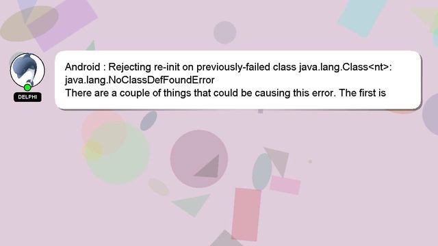 Android : Rejecting re-init on previously-failed class java.lang.Class nt : java.lang.NoClassDefFou
