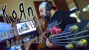 KORN - Freak on a Leash (bass cover)