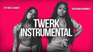 City Girl "Twerk" ft. Cardi B Instrumental Prod. by Dices *FREE DL*