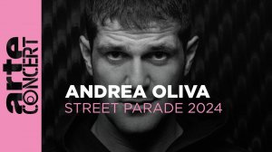 Andrea Oliva - Live @ Zurich Street Parade [10.08.2024]