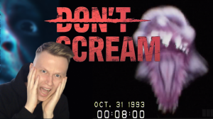 Don't Scream ► Иногда даже не нужно кричать