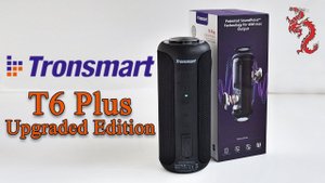 Tronsmart T6 Plus Upgraded Edition //Недешёвая отличная  блютуз колонка