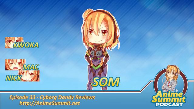 Episode 33 - Cyborg Dandy Reviews - Anime Podcast смотреть онлайн