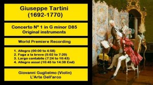 Giuseppe Tartini (1692-1770) - Concerto Nº 1 for Violin in G minor D85 (Original instruments)