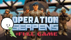 VR▪︎OPERATION SERPENS | FULL GAME | NO COMMENTARY