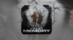 KHABA - «Memory»  (Official Audio)