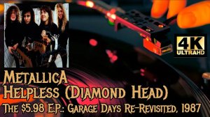 Metallica - Helpless (The $5.98 E.P. - Garage Days Re-Revisited), 1987 Lyric and Vinyl Video, 4k