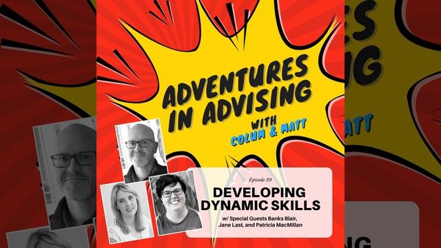 Developing Dynamic Skills - Adventures in Advising смотреть онлайн