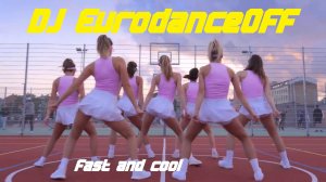 DJ EurodanceOFF - Fast and cool