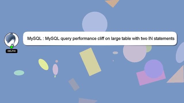 MySQL : MySQL query performance cliff on large table with two IN statements