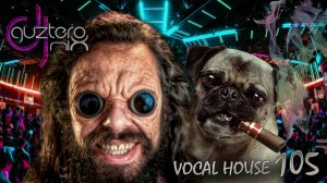 /Vocal House/Dj Guztero - MIX 105 House Song