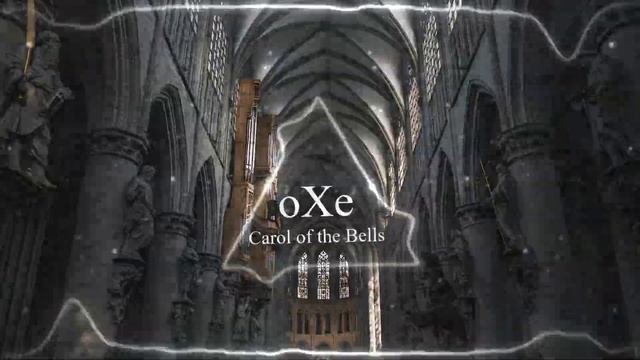 CAROL OF THE BELLS [Libera oXe Rave REMIX] смотреть онлайн