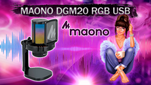USB микрофон MAONO Gamerwave DGM20 USB RGB Gaming Microphone - распаковка, обзор и тесты