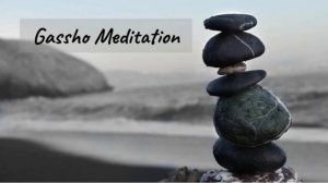 Gassho Meditation