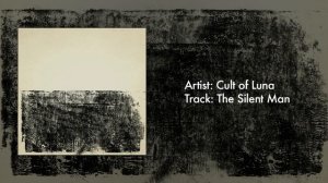 Cult of Luna - The Silent Man (OFFICIAL)