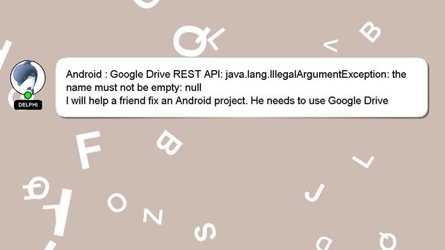 Android : Google Drive REST API: java.lang.IllegalArgumentException: the name must not be empty: nu смотреть онлайн
