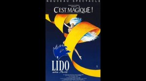 Musique: "Images Du Soleil" de la revue "C'est Magique!" du cabaret le Lido de Paris