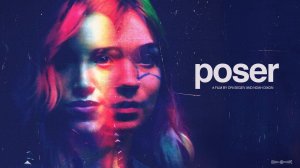 Позер / Poser  (2022) Трейлер