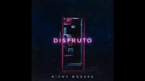 NICKY ØDESSA - Disfruto (Remix)