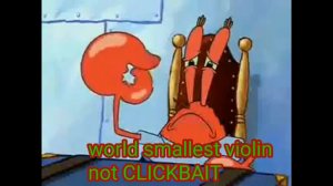 Spongebob Music - World's Smallest Violin (Woe is Me! pitch +10 and faster)