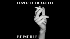 Fumer la cigarette - Brindille