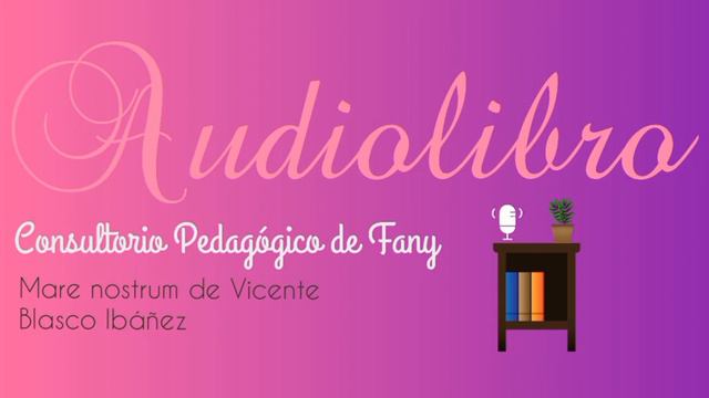 Audiolibro. Mare nostrum de Vicente Blasco Ibáñez. parte 4