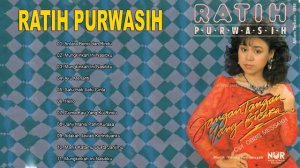 Ratih Purwasih [ Full Album ] Antara Benci dan Rindu dan Kau Tercipta Bukan Untukku - Lagu Kenangan