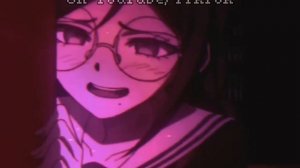 Toko Fukawa Edit || Stalker’s Tango || Read desc