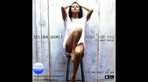 Selena Gomez- Good for you (Music ВКонтакте)