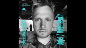 Anjei / Volen Sentir — Russian Cybernetics Mix’N’Share 313 (02.08.2023)