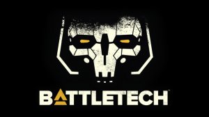 BattleTech. Прохождение №1. Начало