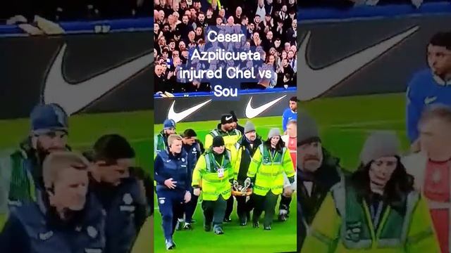 Cesar Azpilicueta injury