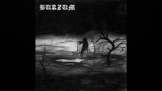 Burzum _ Burzum [ 1992 ] ( Full Album ) HQ смотреть онлайн