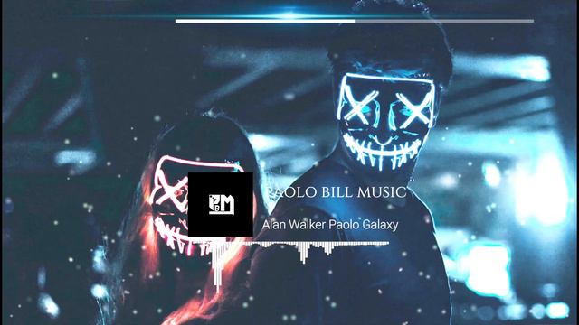 ( Alan Walker Galaxy Style ) Paolo Bill Music 2020 смотреть онлайн
