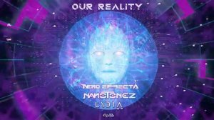 Nero effecta   Nanotonez   lydia   Our Reality