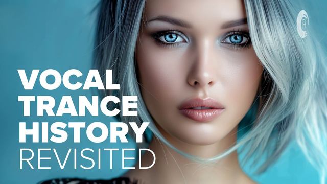 VOCAL TRANCE HISTORY REVISITED [FULL ALBUM]