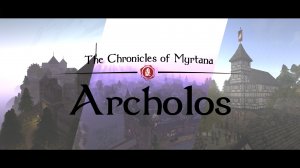 The Chronicles of Myrtana: Archolos