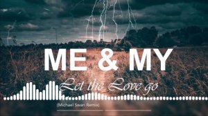 Me&My - Let the Love Go On (Michael Swan Remix)  Ретро Ремикс!  Музыка в Машину!