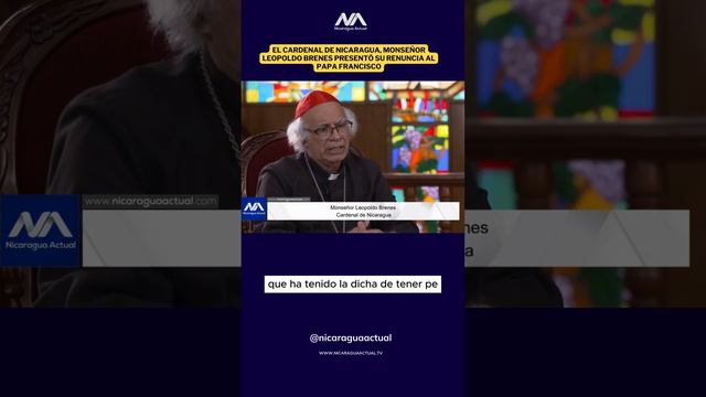 El cardenal de Nicaragua, Monseñor Leopoldo Brenes presentó su renuncia al Papa Francisco