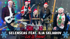 Selenseas feat. Ilia Skliarov - Let It Snow! (cover)