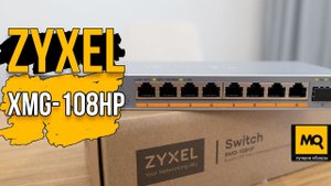 Zyxel XMG-108HP обзор. PoE коммутатор 2.5G c аплинком 10G
