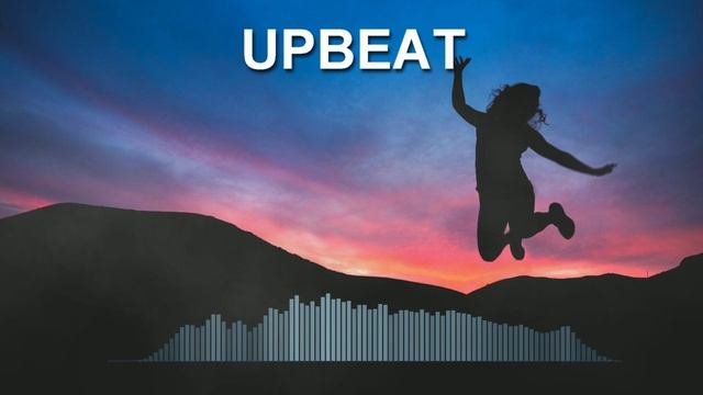 Upbeat (Фоновая музыка - Музыка для видео)