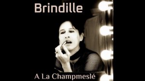 À La Champmeslé - Brindille