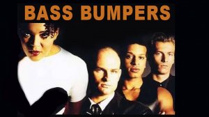 BASS BUMPERS - Keep On Pushing 1995