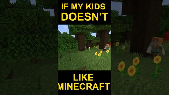 If my children doesn't like Minecraft смотреть онлайн