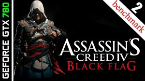 GTX 780 - Assassin's Creed IV: Black Flag [HD 1080p] - benchmark (max settings)