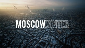 Moscow Winter Dron Film /Зимняя Москва Аэросъемка | 2020