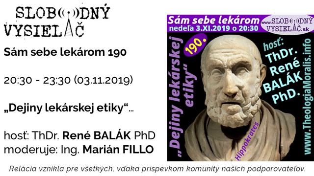 René Balák - Sám sebe lekárom 190 Dejiny lekárskej etiky 03.11.2019.mp4