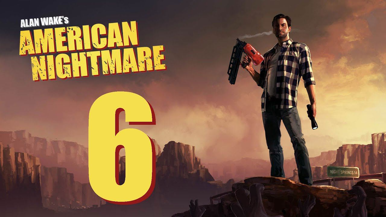 Alan Wake's American Nightmare - Серия 6 [Сигнал из космоса, дубль два]