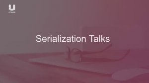 Serialization Talks. Вторая встреча